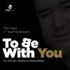 To Be With You (Francesco Cofano Remix) - Rob Hayes&Geoff Butterworth&Francesco Cofano