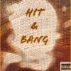 Hit & Bang (Explicit) - BEATDOWN MUSIC&K G&Drew Millz