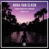 I Wanna Dance With Somebody(Who Loves Me)(Summer Edit) (Summer Edit) - Nora Van Elken