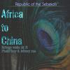 Africa to China (feat. PheliFboy & Mbiiey RSA) - Bringo wako 2k&PheliFboy&Mbiiey RSA