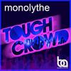 Tough Crowd (Original Mix) - Monolythe