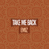Take Me Back - Emiz