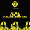 U So Fine (Vanilla Ace & Barber Remix) - Betoko