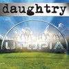 Utopia - Daughtry