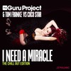 I Need a Miracle (Chimera State Radio Edit) - The Guru Project&Tom Franke&Coco Star