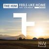 Feels Like Home (King Arthur Remix) - The Him&Son Mieux&King Arthur