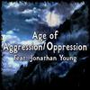 Age of Aggression & Oppression(feat. Jonathan Young) - Skar&Jonathan Young