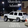 These Chevys - Shayden Adams&Kuntry Kingz