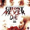 GHOST NEVER DIE (Explicit) - Cise Shotta&Bettermade J