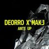 Ante Up (Original Mix) - Deorro&MAKJ