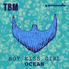 Ocean - Boy Kiss Girl