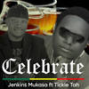 Celebrate - Jenkins Mukasa&Tickie Tah