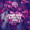 Venus - Ivan Pica&Ismael Rivas