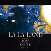 LaLaLand (Snowk Remix) - Røse&Snowk