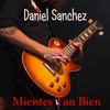 Mientes Tan Bien - Daniel Sanchez