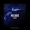 Blades - Relique