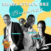 Brazzetude(feat. Johnny Britt, Willie Bradley & Rob Zinn) - Brass Attack BBZ&Johnny Britt&Willie Bradley&Rob Zinn&Jeff Canady