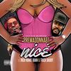 Nice(feat. Rich Homie Quan & Trick Daddy) (Explicit) - Premadonna87&Rich Homie Quan&Trick Daddy