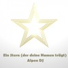 Einen Stern(Der deinen Namen trägt) - Alpen DJ