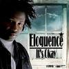 It's Okay (Explicit) - Eloquence