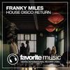 House Disco Return (Original Mix) - Franky Miles