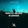 My Surrender - Ruddaz&Anna Renae