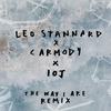 The Way I Are (OIJ Remix) - Leo Stannard&OIJ&Carmody