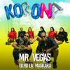 Korona (Explicit) - Mr. Vegas&TOPO LA MASKARA