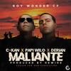 Maliante (Explicit) - C-Kan&Papi Wilo&Boy Wonder CF&Derian