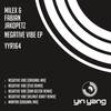 Negative Vibe (Original Mix) - Milex&Fabian Jakopetz