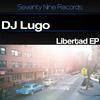 Libertad (Original Mix) - DJ Lugo