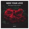 Need Your Love - NTRJ&Diptnc&Elena Yordanova