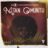 Mtan 'Omuntu - Kid X&Shwi NoMtekhala&Makwa