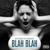 Blah Blah (Explicit) - Bertrand The Visionary