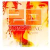 20 SOMETHING (Explicit) - LoyalTee