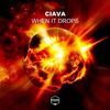 When It Drops - Ciava