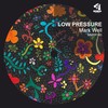 Low Pressure (Original Mix) - Mark Well