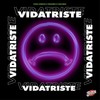 vidatriste (Explicit) - Yung Iverson&UnderAiki