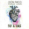 Du & Jag - Don Paco&Faraz Azar
