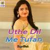 Uthe Dil Me Tufan - Nitesh