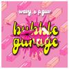 Bubble Garage(feat. P.Guv) - Wavy.&P.Guv