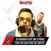 Pra da um Pião de Moto - Dj Rhuivo&Mc Strike