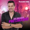 Da Balada pro Colchão - Paulinho Reis