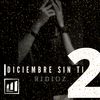 Diciembre Sin Ti 2 - Ridioz