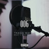 006 (Explicit) - Travis Wayne&Jimmy Teflon&Bozzy