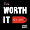 Not Worth It (Explicit) - Famousstyshawn&2 Txmes