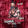 Se Prepara Pro Toma Toma / Beat do Magrão de Vilão (Explicit) - DJ GR&Mc Cyclope