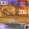 Like Dat (feat. DJ Cannon Banyon|Explicit) - Money Beezoe&DJ Cannon Banyon