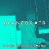 Blancox Atr - DJ Luc14no Antileo&Eduard Mix TMR