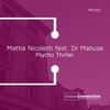 Psycho Thriller (Original Mix) - Mattia Nicoletti&Dr Mabuze